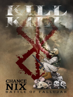 cover image of Kill! Kill! Battle of Fallujah